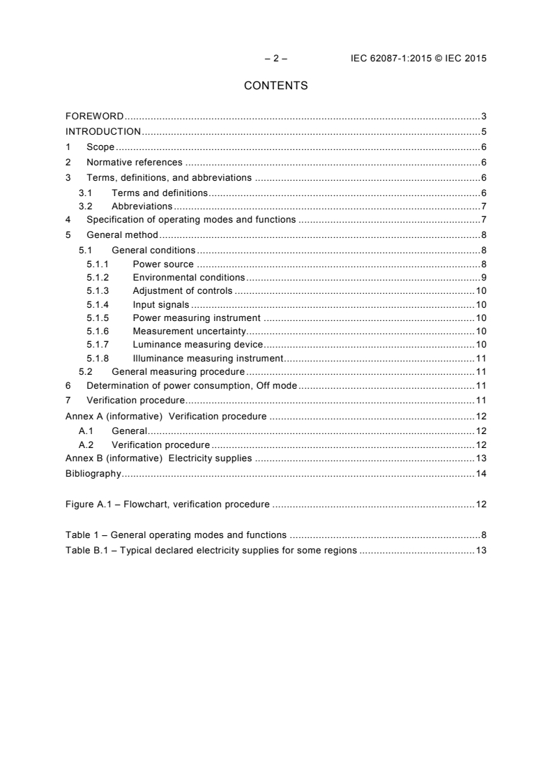 IEC 62087-1:2015 IEC 62087-1:2015 - Audio, video, and related equipment - Determination of power consumption - Part 1: General
Released:6/5/2015
Isbn:9782832226810 - Page 4 preview