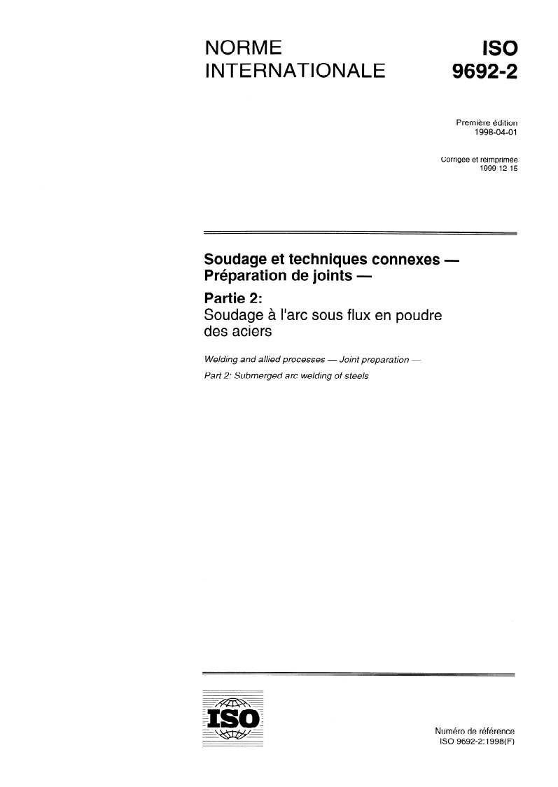 ISO 9692-2:1998 - Soudage et techniques connexes — Préparation de joints — Partie 2: Soudage à l'arc sous flux en poudre des aciers
Released:12/2/1999