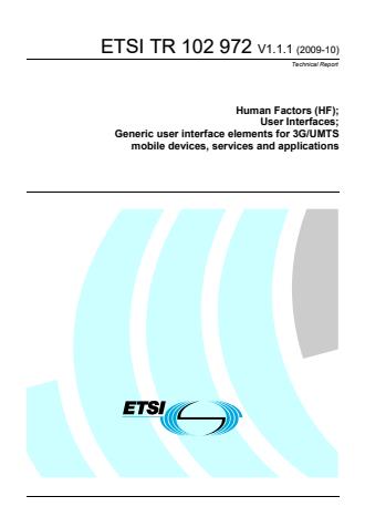 ETSI TR 102 972 V1.1.1 (2009-10) - Human Factors (HF); User Interfaces; Generic user interface elements for 3G/UMTS mobile devices, services and applications