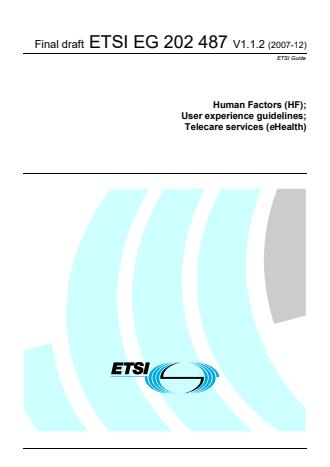 ETSI EG 202 487 V1.1.2 (2007-12) - Human Factors (HF); User experience guidelines; Telecare services (eHealth)