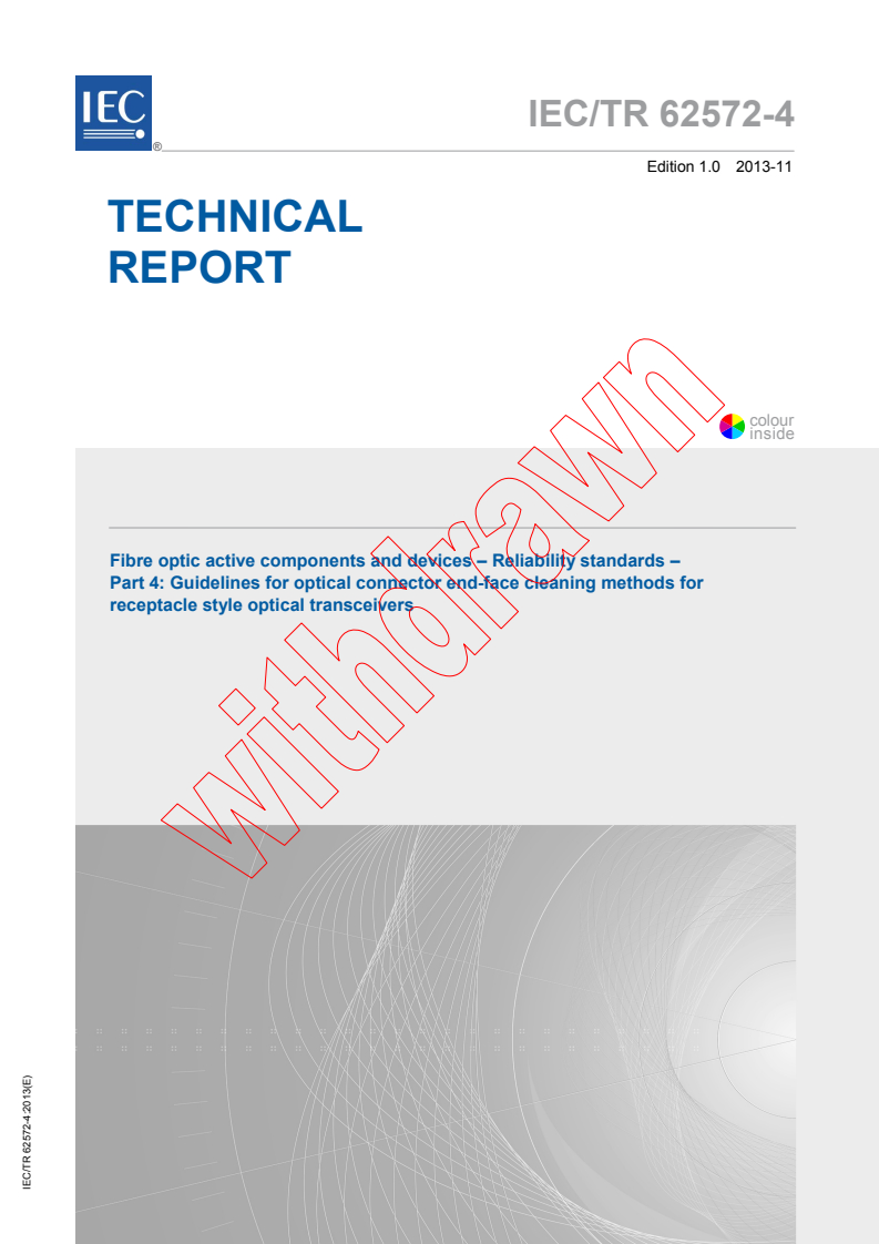 IEC TR 62572-4:2013 - Fibre optic active components and devices - Reliability standards - Part 4: Guideline for optical connector end-face cleaning methods for receptacle style optical transceivers
Released:11/5/2013
Isbn:9782832211724
