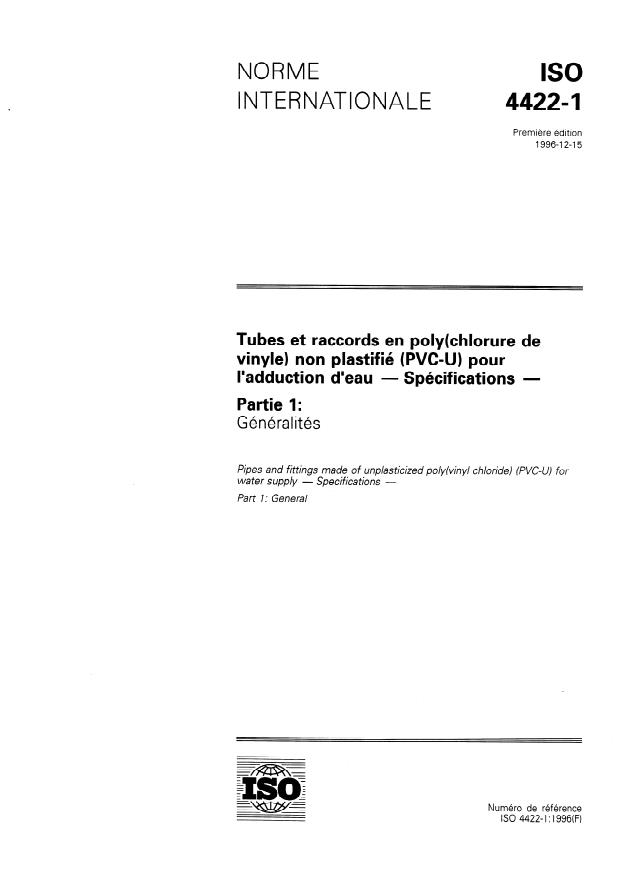 ISO 4422-1:1996 - Tubes et raccords en poly(chlorure de vinyle) non plastifié (PVC-U) pour l'adduction d'eau -- Spécifications