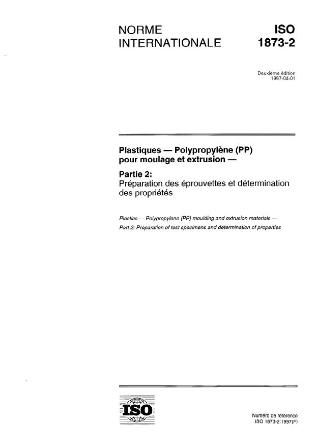 ISO 1873-2:1997 - Plastiques -- Polypropylene (PP) pour moulage et extrusion