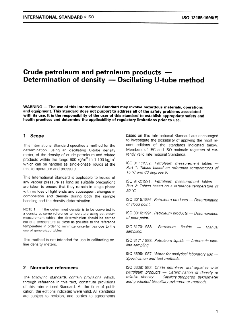 ISO 12185:1996 - Crude petroleum and petroleum products — Determination of density — Oscillating U-tube method
Released:6/13/1996