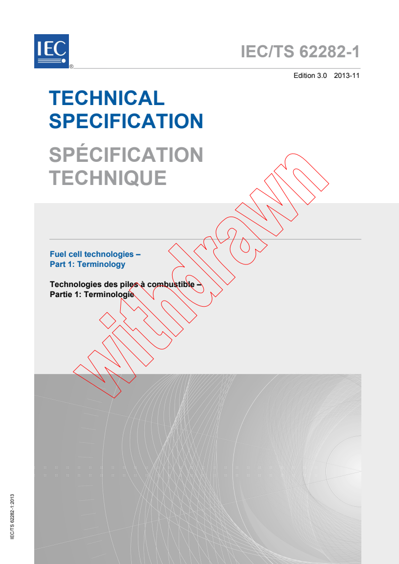 IEC TS 62282-1:2013 - Fuel cell technologies - Part 1: Terminology
Released:11/4/2013
Isbn:9782832211908