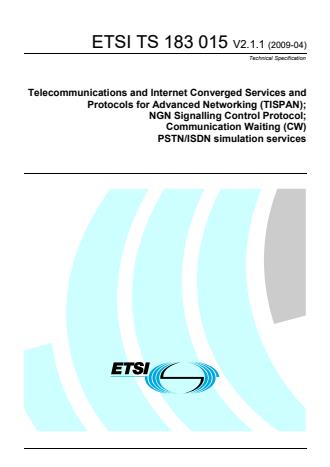 ETSI TS 183 015 V2.1.1 (2009-04) - Telecommunications and Internet converged Services and Protocols for Advanced Networking (TISPAN); NGN Signalling Control Protocol; Communication Waiting (CW) PSTN/ISDN simulation services
