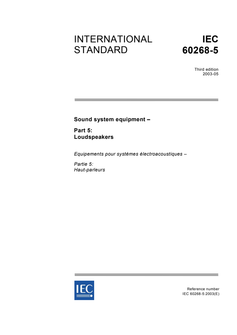 IEC 60268-5:2003 - Sound system equipment - Part 5: Loudspeakers
Released:5/15/2003
Isbn:2831869870