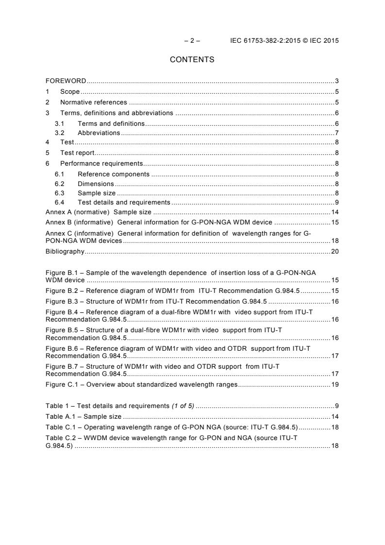 IEC 61753-382-2:2015 IEC 61753-382-2:2015 - Fibre optic interconnecting devices and passive components - Performance standard - Part 382-2: Non-connectorized single-mode bidirectional G-PON-NGA WWDM devices for category C - Controlled environment - Page 4 preview