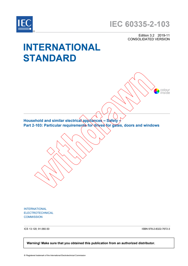 IEC 60335-2-103:2015+AMD1:2017+AMD2:2019 CSV - Household and similar electrical appliances - Safety - Part 2-103: Particular requirements for drives for gates, doors and windows
Released:11/28/2019
Isbn:9782832276723