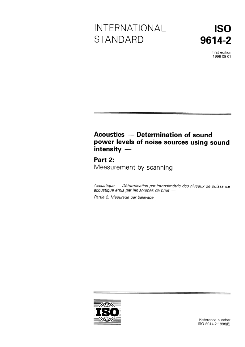 ISO 9614-2:1996 - Acoustics — Determination of sound power levels of noise sources using sound intensity — Part 2: Measurement by scanning
Released:8/1/1996