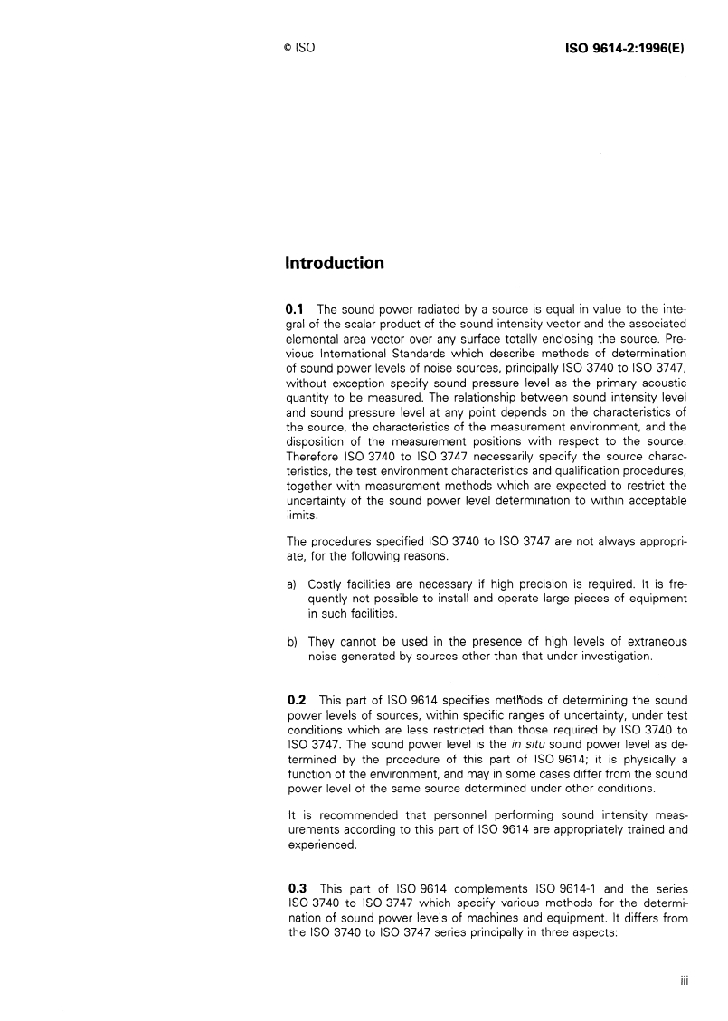 ISO 9614-2:1996 - Acoustics — Determination of sound power levels of noise sources using sound intensity — Part 2: Measurement by scanning
Released:8/1/1996