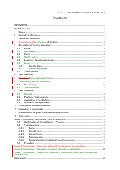 IEC 60695-11-5:2016 RLV - Fire hazard testing - Part 11-5: Test flames - Needle-flame test method - Apparatus, confirmatory test arrangement and guidance
Released:12/6/2016
Isbn:9782832236956 - Page 4 preview