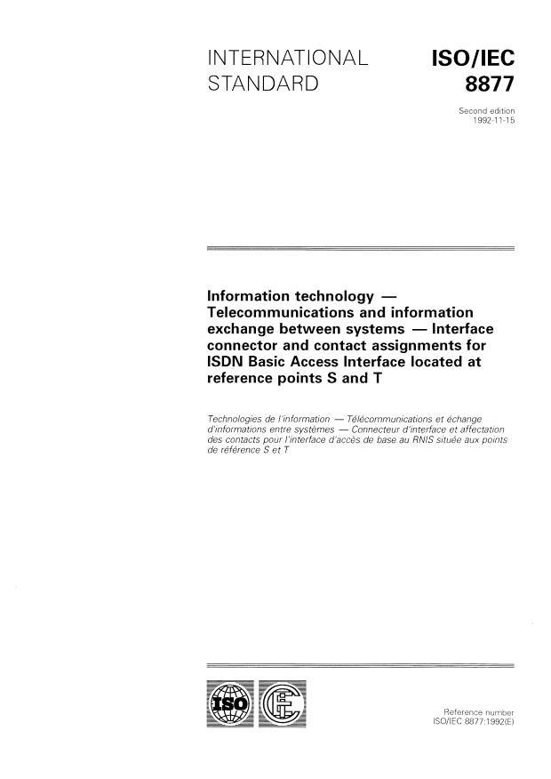 ISO/IEC 8877:1992 - Information technology -- Telecommunications and information exchange between systems -- Interface connector and contact assignments for ISDN Basic Access Interface located at reference points S and T