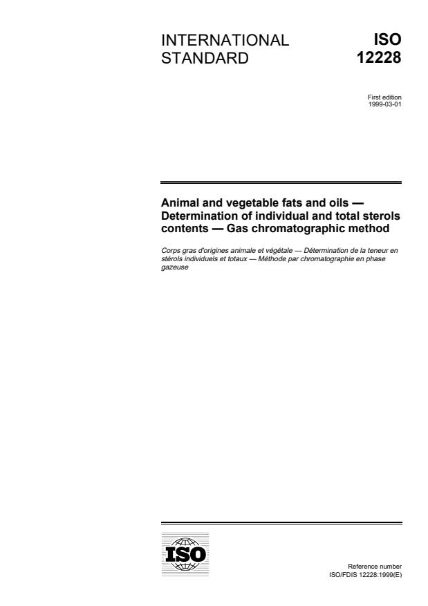 ISO 12228:1999 - Animal and vegetable fats and oils -- Determination of individual and total sterols contents -- Gas chromatographic method