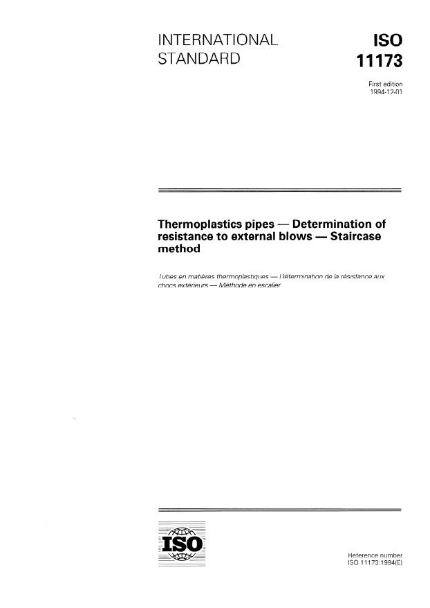 ISO 11173:1994 ISO 11173:1994 - Thermoplastics pipes -- Determination of resistance to external blows -- Staircase method - Page 1 preview