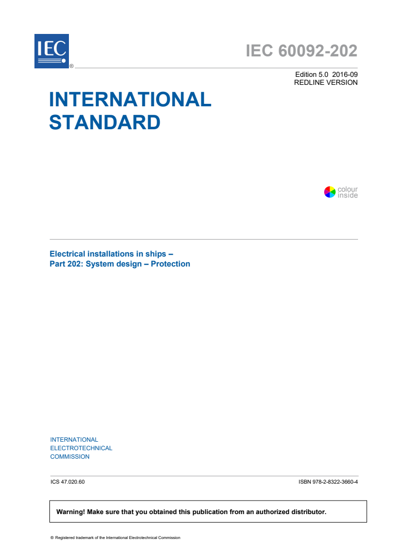 IEC 60092-202:2016 RLV - Electrical installations in ships - Part 202: System design - Protection
Released:9/19/2016
Isbn:9782832236604