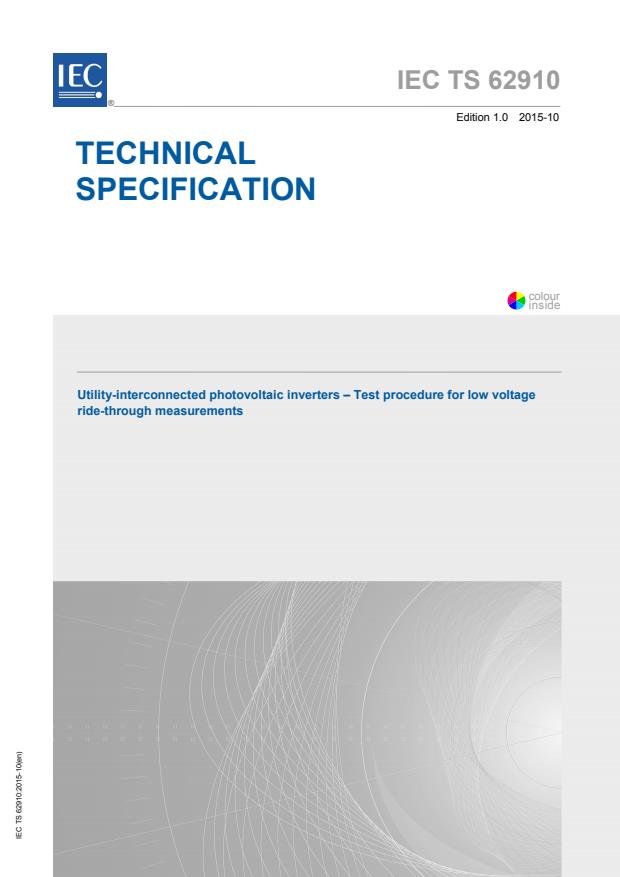 IEC TS 62910:2015 - Utility-interconnected photovoltaic inverters - Test procedure for low voltage ride-through measurements