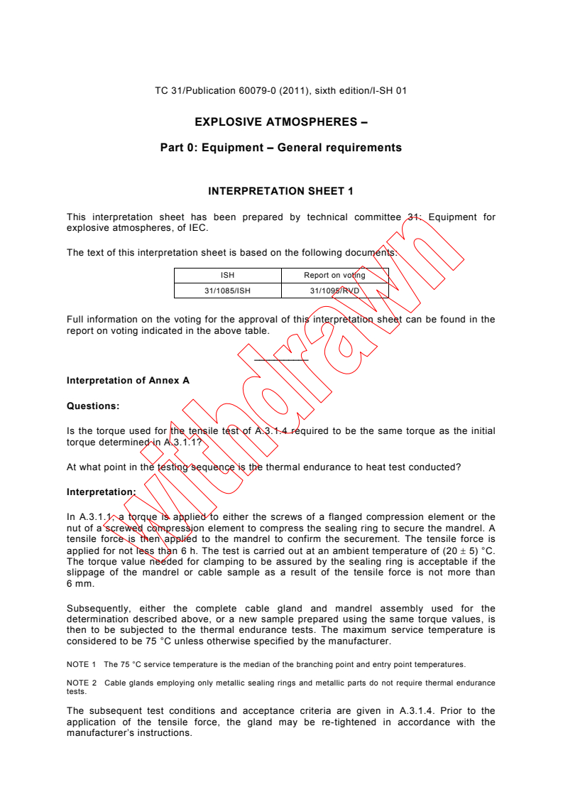 IEC 60079-0:2011/ISH1:2013 - Interpretation sheet 1 - Explosive atmospheres - Part 0: Equipment - General requirements
Released:11/28/2013