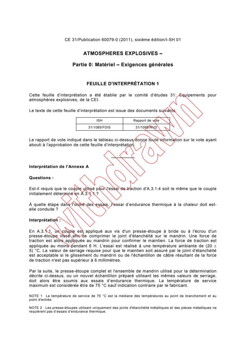 IEC 60079-0:2011/ISH1:2013 - Interpretation sheet 1 - Explosive atmospheres - Part 0: Equipment - General requirements
Released:11/28/2013