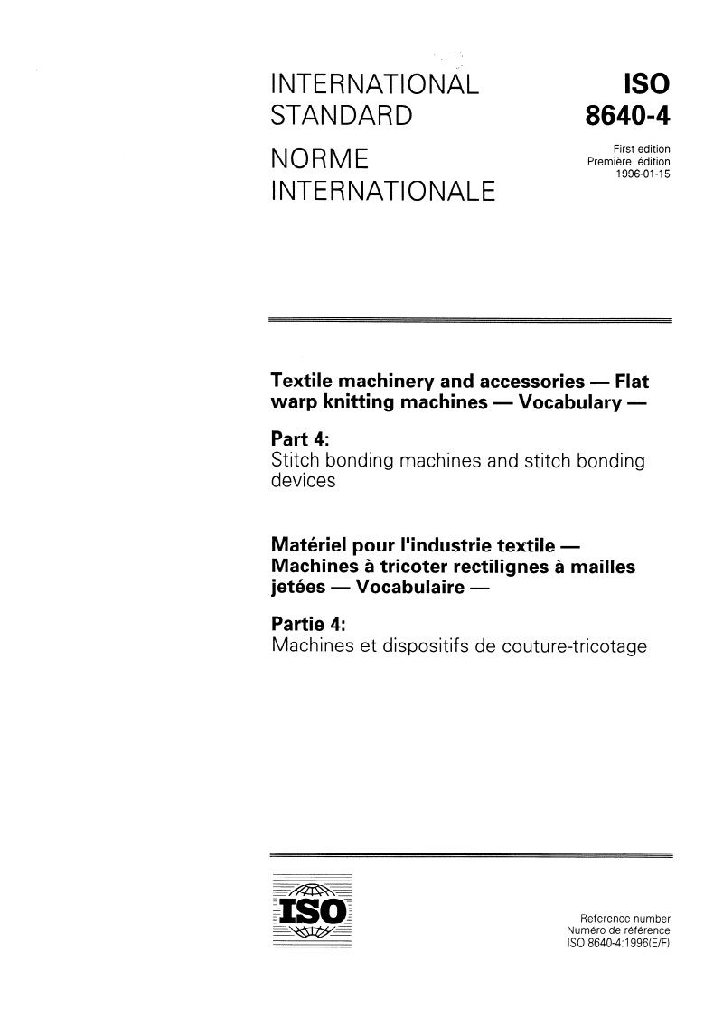 ISO 8640-4:1996 - Textile machinery and accessories — Flat warp knitting machines — Vocabulary — Part 4: Stitch bonding machines and stitch bonding devices
Released:1/18/1996