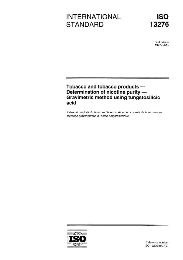 ISO 13276:1997 - Tobacco and tobacco products -- Determination of nicotine purity -- Gravimetric method using tungstosilicic acid