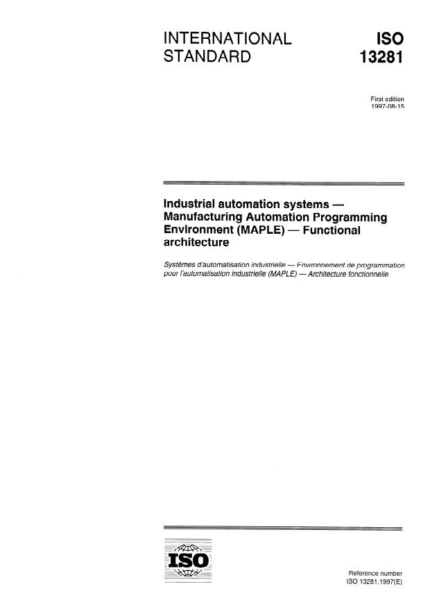 ISO 13281:1997 - Industrial automation systems -- Manufacturing Automation Programming Environment (MAPLE) -- Functional architecture
