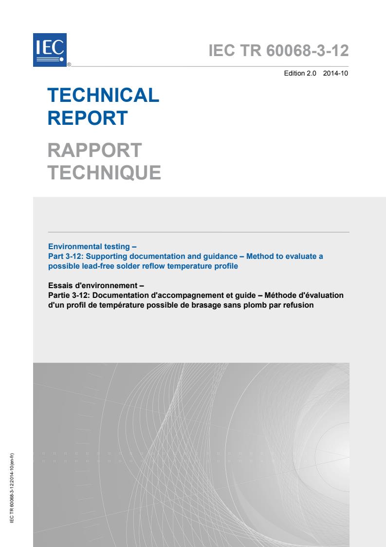 IEC TR 60068-3-12:2014 - Environmental testing - Part 3-12: Supporting documentation and guidance - Method to evaluate a possible lead-free solder reflow temperature profile
