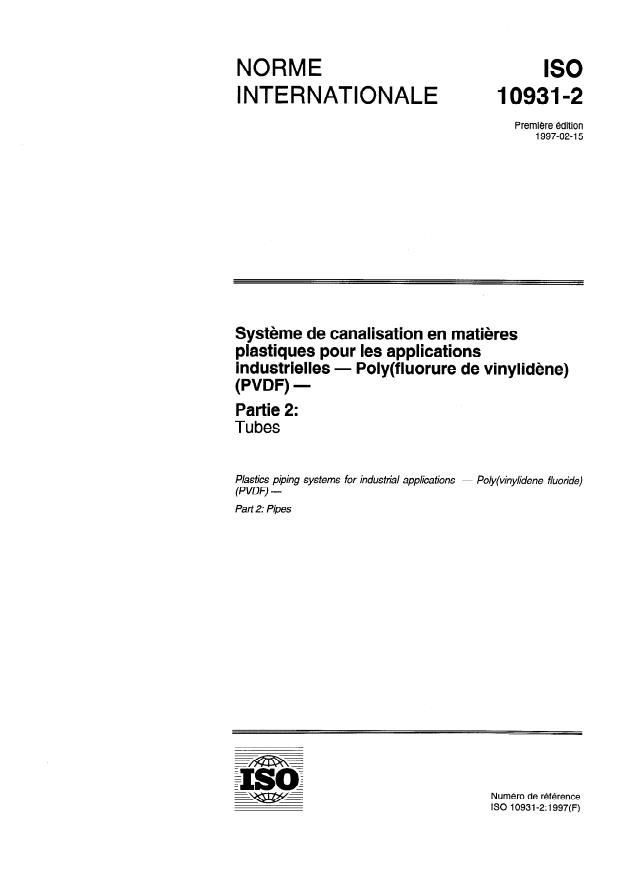 ISO 10931-2:1997 - Systemes de canalisation en matieres plastiques pour les applications industrielles -- Poly(fluorure de vinylidene) (PVDF)