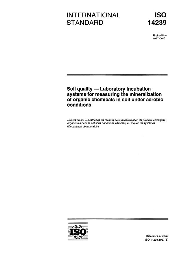 ISO 14239:1997 - Soil quality -- Laboratory incubation systems for measuring the mineralization of organic chemicals in soil under aerobic conditions