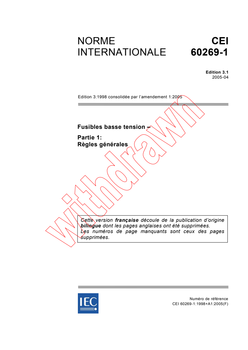 IEC 60269-1:1998+AMD1:2005 CSV - Fusibles basse tension - Partie 1: Règles générales
Released:4/11/2005