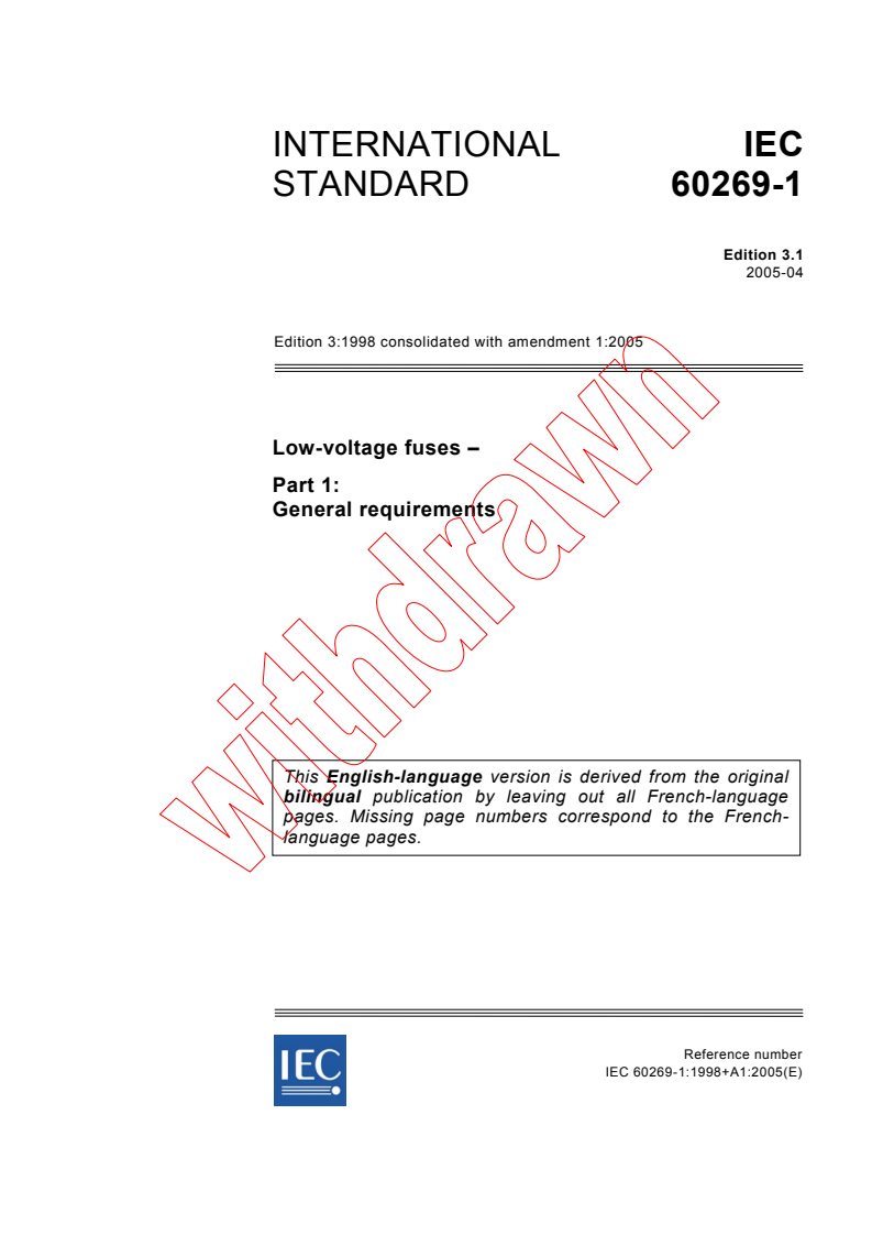 IEC 60269-1:1998+AMD1:2005 CSV - Low-voltage fuses - Part 1: General requirements
Released:4/11/2005