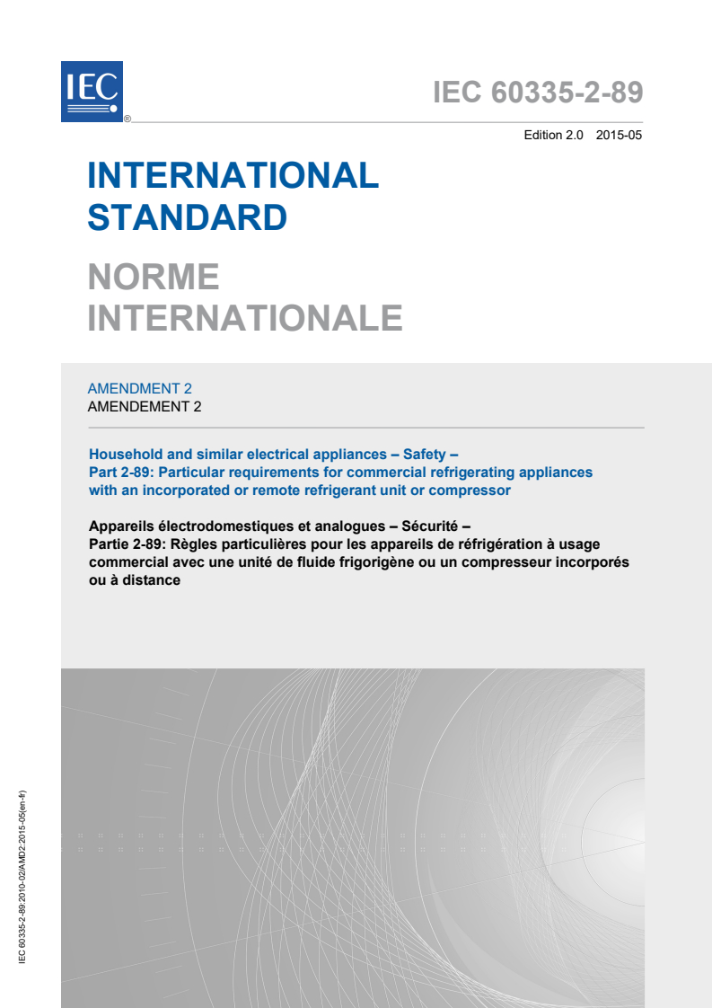IEC 60335-2-89:2010/AMD2:2015 - Amendment 2 - Household and similar electrical appliances - Safety - Part 2-89: Particular requirements for commercial refrigerating appliances with an incorporated or remote refrigerant unit or compressor
Released:9/9/2019
Isbn:9782832271520