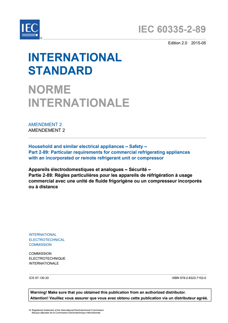 IEC 60335-2-89:2010/AMD2:2015 - Amendment 2 - Household and similar electrical appliances - Safety - Part 2-89: Particular requirements for commercial refrigerating appliances with an incorporated or remote refrigerant unit or compressor
Released:9/9/2019
Isbn:9782832271520