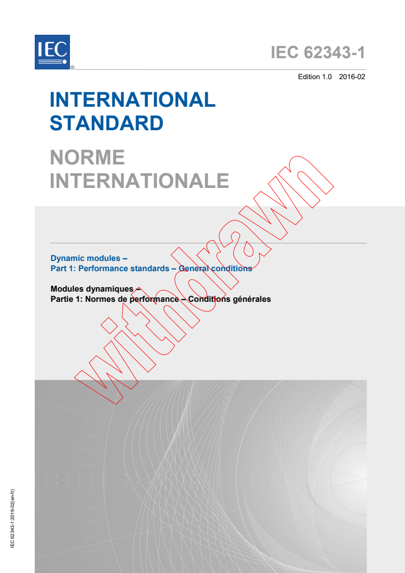 IEC 62343-1:2016 - Dynamic modules - Part 1: Performance standards - General conditions
Released:8/18/2017
Isbn:9782832247075