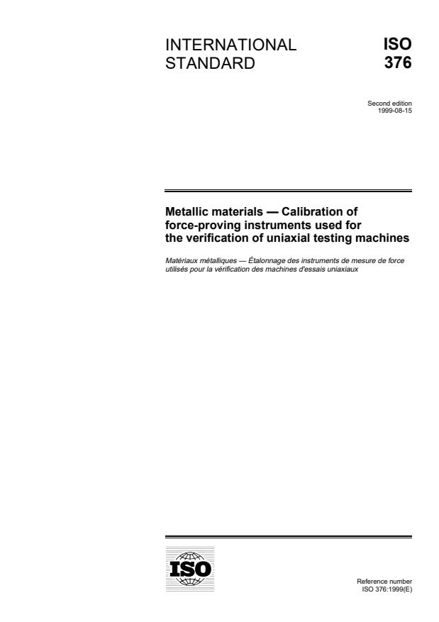 ISO 376:1999 - Metallic materials -- Calibration of force-proving instruments used for the verification of uniaxial testing machines