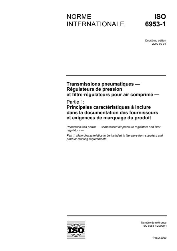 ISO 6953-1:2000 - Transmissions pneumatiques -- Régulateurs de pression et filtre-régulateurs pour air comprimé