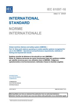 IEC 61097-16:2019 - Global maritime distress and safety system (GMDSS) - Part 16: Ship earth stations operating in mobile-satellite systems recognized for use in the GMDSS - Operational and performance requirements, methods of testing and required test results - Page 3 preview