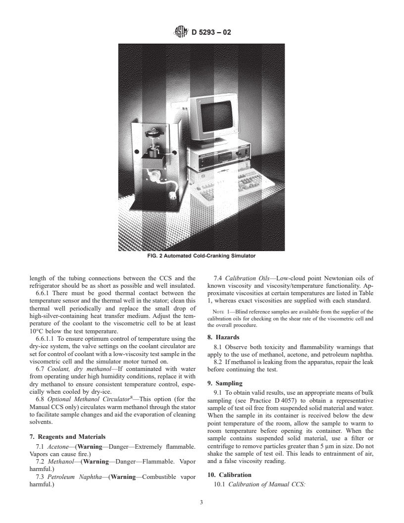 ASTM D5293-02 - Standard Test Method for Apparent Viscosity of Engine Oils Between -5 and -35&#176;C Using the Cold-Cranking Simulator