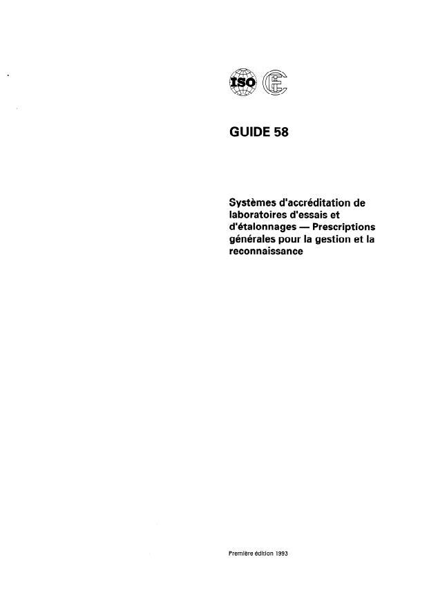 ISO/IEC Guide 58:1993 - Systemes d'accréditation de laboratoires d'essais et d'étalonnages -- Prescriptions générales pour la gestion et la reconnaissance