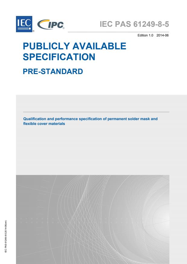 IEC PAS 61249-8-5:2014 - Qualification and performance specification of permanent solder mask and flexible cover materials