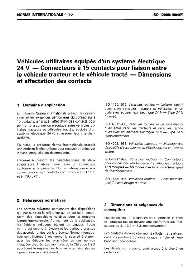 ISO 12098:1994 - Véhicules utilitaires équipés d'un systeme électrique 24 V -- Connecteurs a 15 contacts pour liaison entre le véhicule tracteur et le véhicule tracté -- Dimensions et affectation des contacts