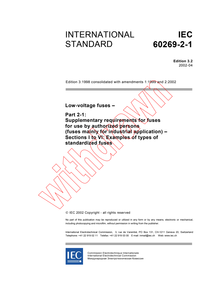 IEC 60269-2-1:1998+AMD1:1999+AMD2:2002 CSV - Low-voltage fuses - Part 2-1: Supplementary requirements for fuses for use by authorized persons (fuses mainly for industrial application) - Sections I to VI: Examples of types of standardized fuses
Released:4/16/2002