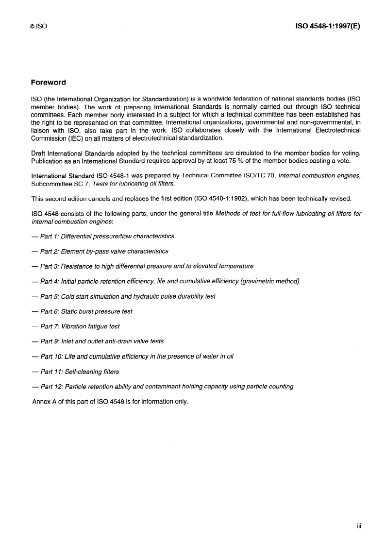 ISO 4548-1:1997 - Methods of test for full-flow lubricating oil filters for internal combustion engines — Part 1: Differential pressure/flow characteristics
Released:9/18/1997