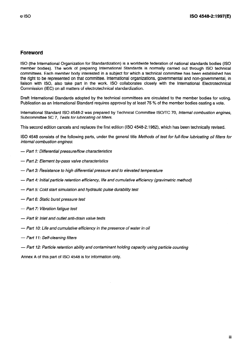 ISO 4548-2:1997 - Methods of test for full-flow lubricating oil filters for internal combustion engines — Part 2: Element by-pass valve characteristics
Released:9/18/1997