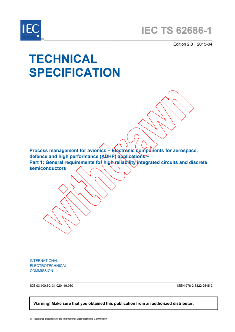 IEC TS 62686-1:2015 - Process management for avionics - Electronic components for aerospace, defence and high performance (ADHP) applications - Part 1: General requirements for high reliability integrated circuits and discrete semiconductors
Released:4/22/2015
Isbn:9782832226452