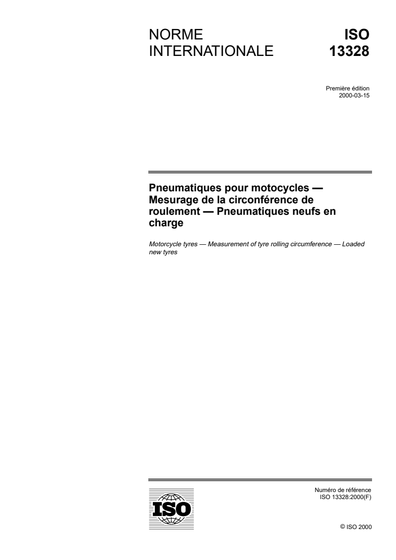 ISO 13328:2000 - Pneumatiques pour motocycles — Mesurage de la circonférence de roulement — Pneumatiques neufs en charge
Released:4/6/2000