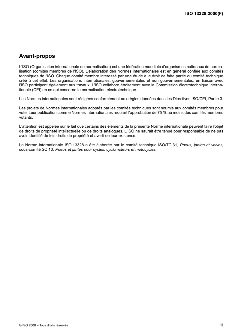 ISO 13328:2000 - Pneumatiques pour motocycles — Mesurage de la circonférence de roulement — Pneumatiques neufs en charge
Released:4/6/2000