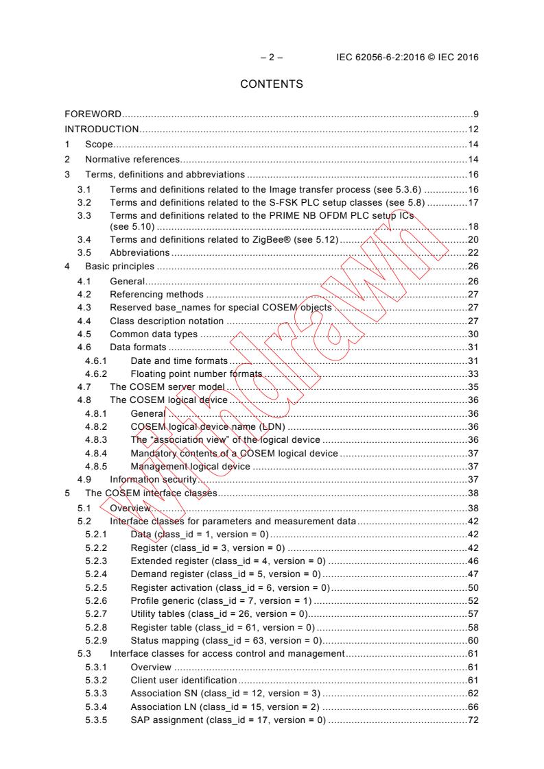 IEC 62056-6-2:2016 IEC 62056-6-2:2016 - Electricity metering data exchange - The DLMS/COSEM suite - Part 6-2: COSEM interface classes
Released:2/23/2016 - Page 4 preview