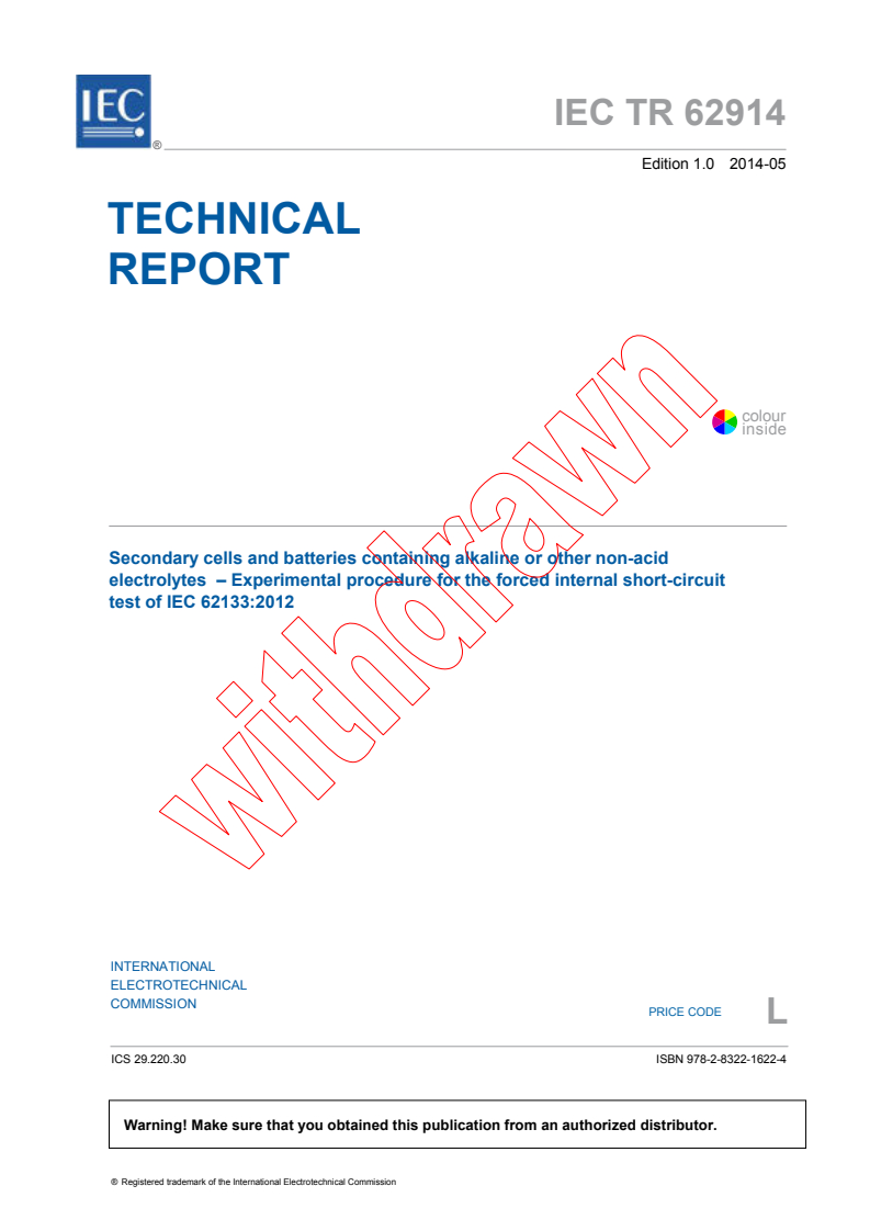 IEC TR 62914:2014 - Secondary cells and batteries containing alkaline or other non-acid electrolytes - Experimental procedure for the forced internal short-circuit test of IEC 62133:2012
Released:5/22/2014
Isbn:9782832216224