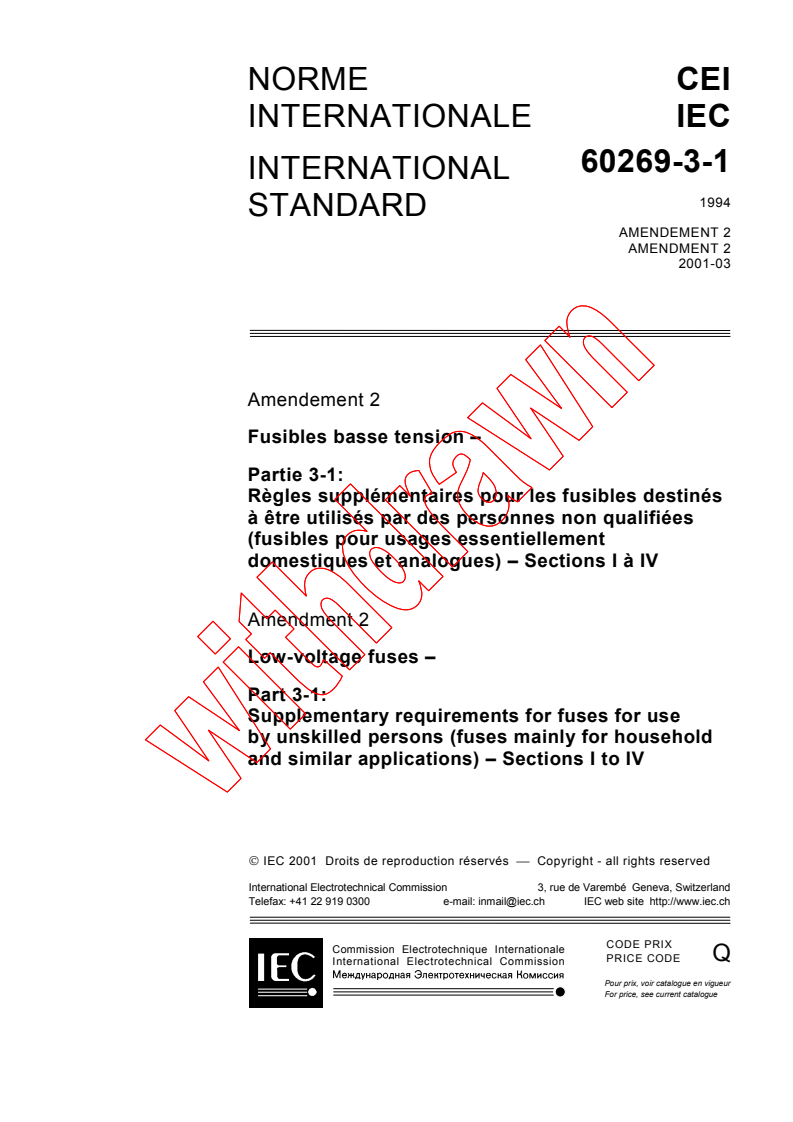 IEC 60269-3-1:1994/AMD2:2001 - Amendment 2 - Low-voltage fuses - Part 3-1: Supplementary requirements for fuses for use by unskilled persons (fuses mainly for household and similar applications) - Sections I to IV
Released:3/7/2001
Isbn:2831856485